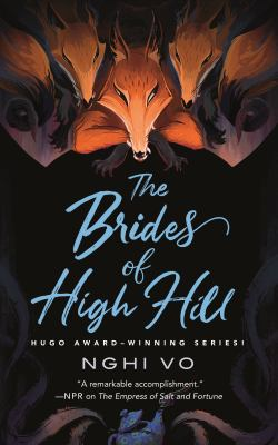 Cover of the book The Brides of High Hill by Nghi Vo. The image is of fox-like creatures along the top and a teapot on the bottom. 