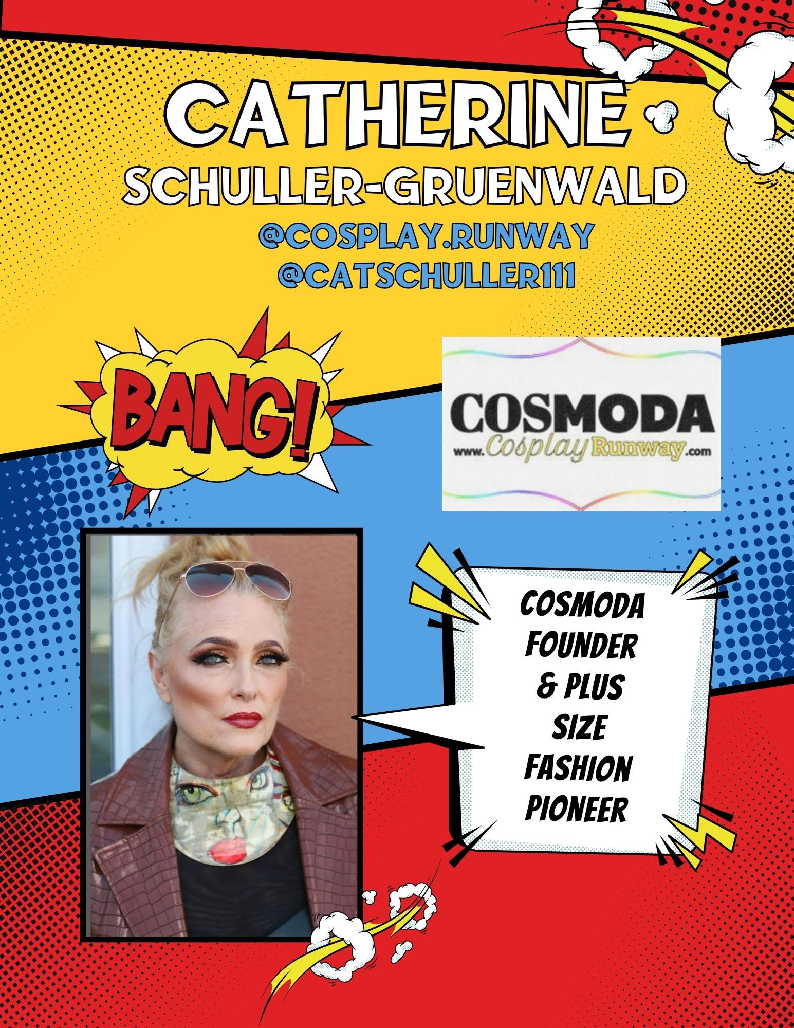 A promotional image for Catherine Schuller-Gruenwald, listing her social media @cosplay.runway and @CATSCHULLER111. The cosMODA Cosplay Runway logo features. She is listed as "cosMODA Founder & Plus Size Fashion Pioneer." 