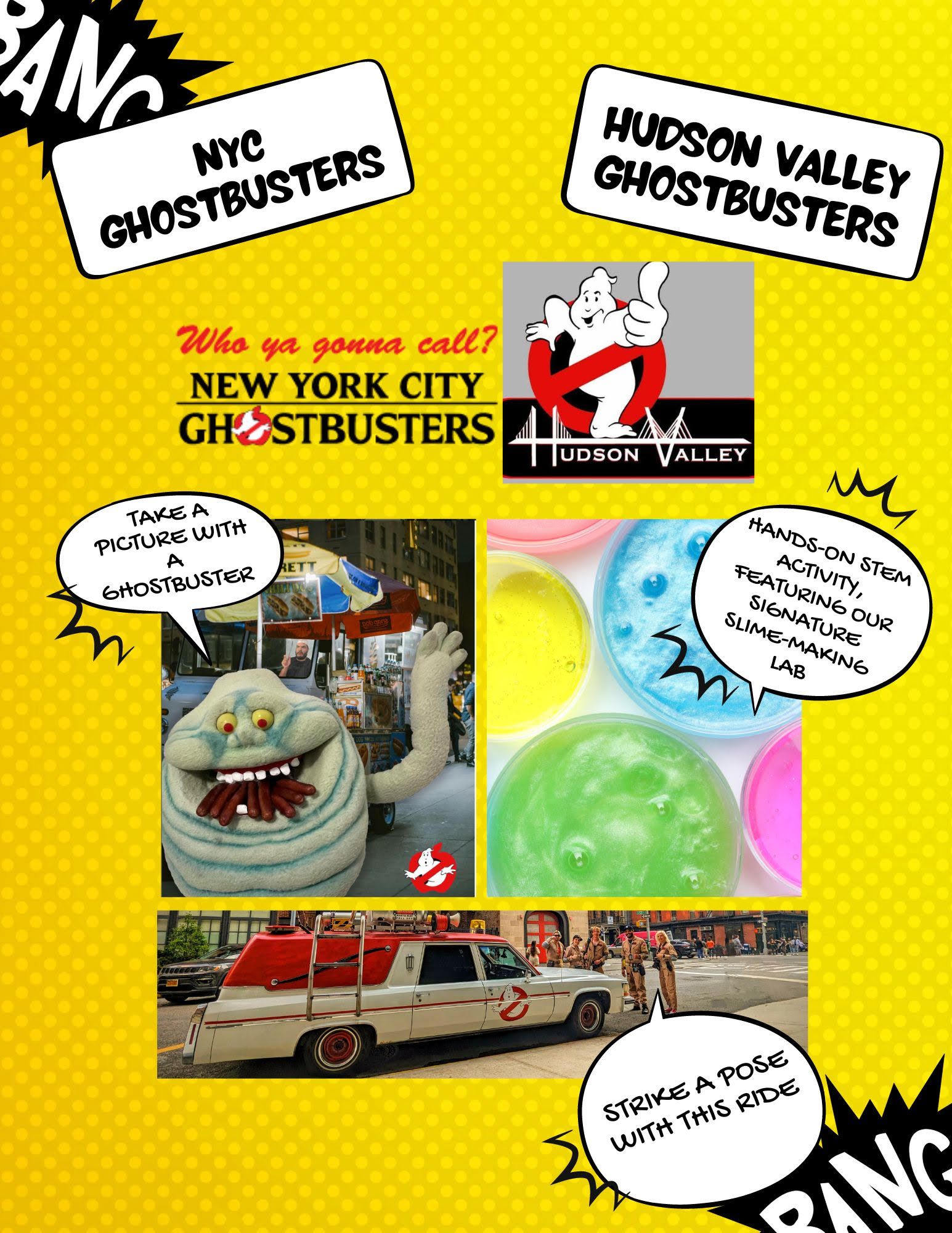 A promotional image for the NYC Ghostbusters and Hudson Valley Ghostbusters. Includes photos of Slimer the ghost, slime, and the ECTO-1, the Ghostbusters' car.