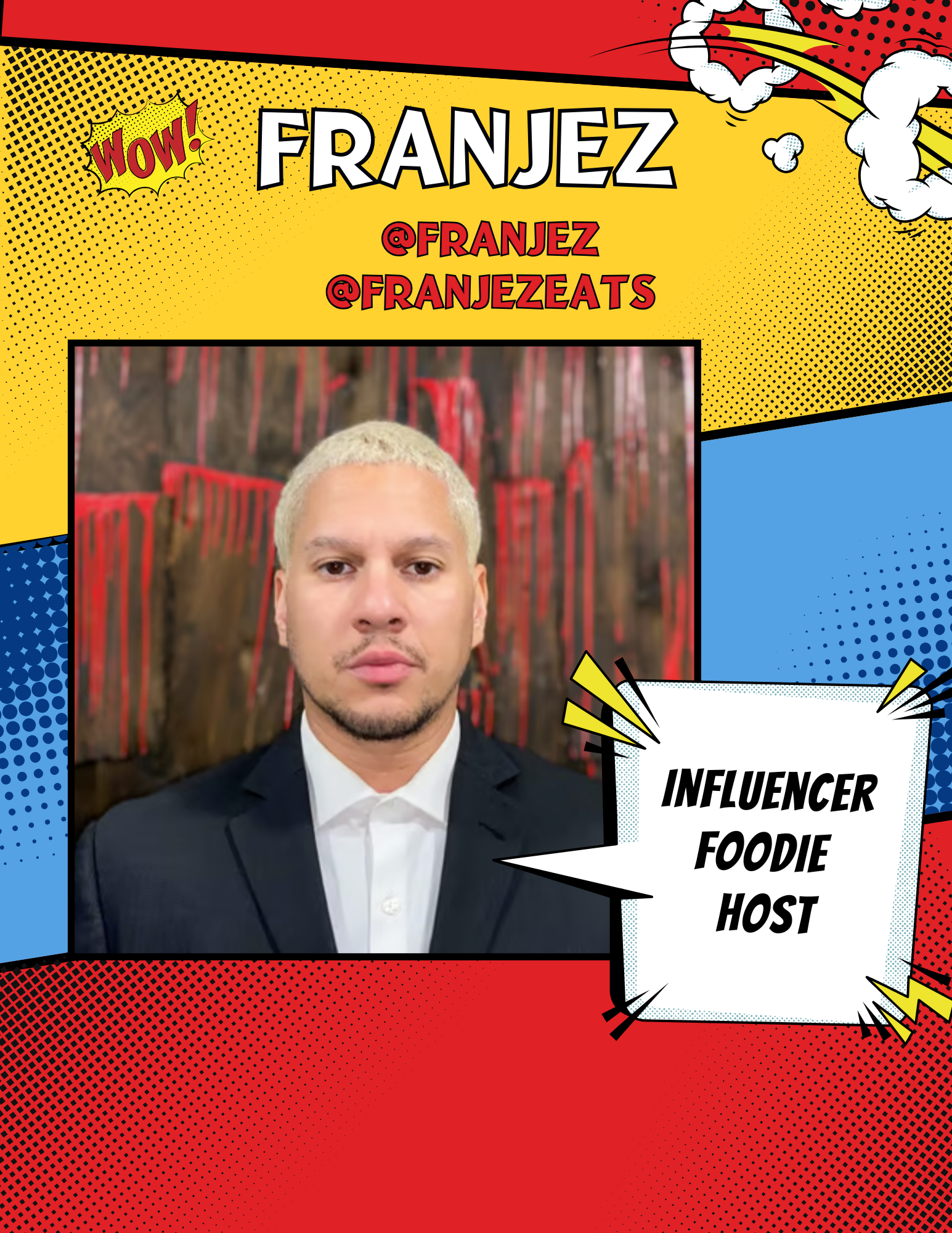 An image of Francisco "Franjez" Jerez, with social media handles @franjez and @franjezeats. He is described as "Influencer, Foodie, Host."