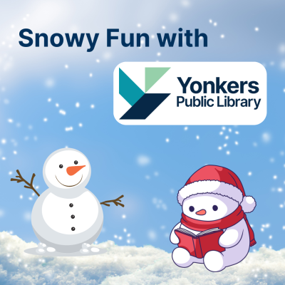 Snowy Fun with Yonkers Public Library.