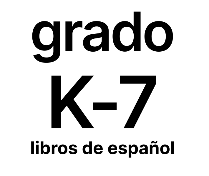 grado k-7, libros de espanol