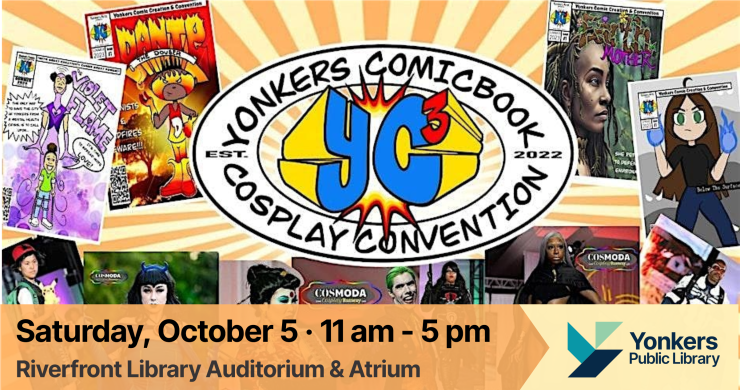 Yonkers ComicBook and Cosplay Convention - Saturday October 5 11am-5pm, Riverfront Library