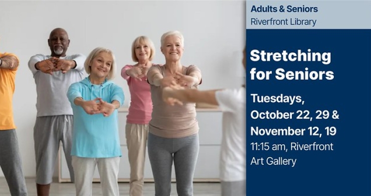 stretching for seniors oct 22 11:15am riverfront